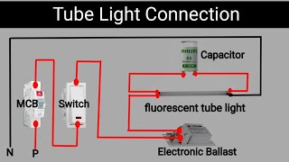 Tube Light Connection use equipment MCB Switch Electronic Ballast fluorescent light capacitor [upl. by Rubma]