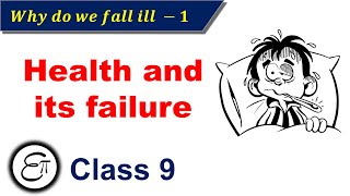 Why do we fall ill Part 1  Health and its failure  in Hindi for Class 9 [upl. by Anu]