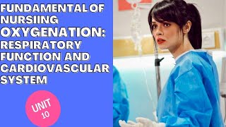 Oxygenation Respiratory Function amp Cardiovascular System  Fundamental of nursing  UNIT 1 [upl. by Averil285]