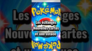 Les échanges des nouvelles cartes et une astuce [upl. by Alikahs]