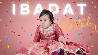 IBADAT  1ST BIRTHDAY  HIGHLIGHT [upl. by Enairb477]