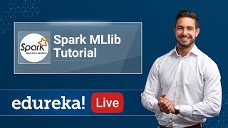 Apache Spark MLlib Tutorial for Beginners  Apache Spark Training  Edureka  Apache Spark Live  2 [upl. by Kela]