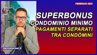 SUPERBONUS condominio minimo con pagamenti separati per le parti comuni senza condòmino incaricato [upl. by Odette]