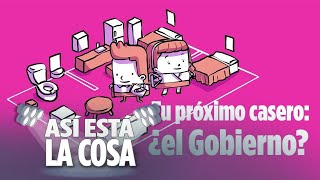 Así Está la Cosa  Tu próximo casero ¿el Gobierno [upl. by Cerf]