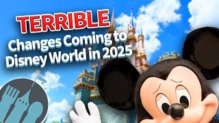 10 TERRIBLE Changes Coming to Disney World in 2025 [upl. by Arraet]