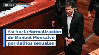 Manuel Monsalve fue formalizado por violación y abuso el resto de la audiencia pasa a ser reservada [upl. by Anelrad]