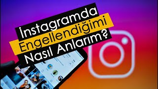 İnstagramda Engellendiğimi Nasıl Anlarım [upl. by Reyem]