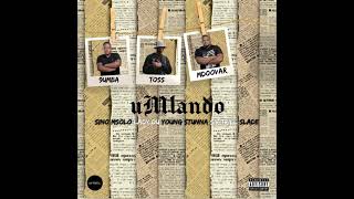 Umlando official audio  Sir Trill Young stunna Toss 9umba Mdoovar Sino msolo Lady Du [upl. by Adon]