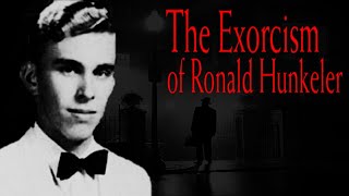 The Exorcism of Ronald Hunkeler [upl. by Haslam]