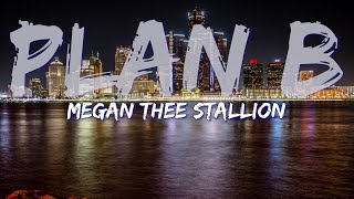 Megan Thee Stallion  Plan B Clean Lyrics  Audio at 192khz 4k Video [upl. by Aivlys]