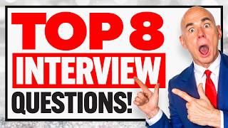 TOP 8 INTERVIEW QUESTIONS amp ANSWERS How to ANSWER the MOST COMMON INTERVIEW QUESTIONS [upl. by Cyd]