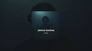 Zimmz Techno 004 [upl. by Rothenberg]