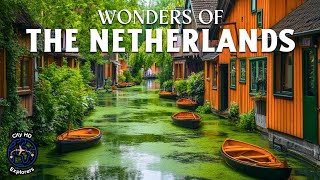 Wonders of the Netherlands  Most Unique Places in the Netherlands  4K Travel Documentary [upl. by Elyse]