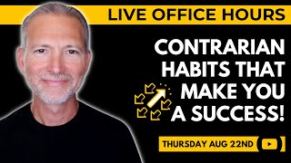 My 9 Contrarian Habits That Guarantee Success and Happiness 🔴 Live Office Hours with Andrew LaCivita [upl. by Vezza585]