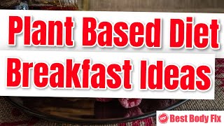 5 Plant Based Diet Breakfast Ideas Shorts [upl. by Yenot200]