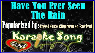 Have You Ever Seen The Rain Karaoke Version by Creedence Clearwater RevivalKaraoke Cover [upl. by Edla736]