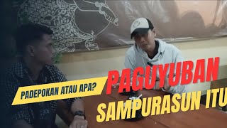 Paguyuban sampurasun itu Padepokan paguron atau apa sampurasunofficial podcast [upl. by Yorgen]