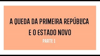 História 12º  A queda da 1ª República e o Estado Novo Parte 1 [upl. by Maddi]