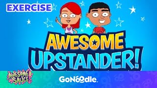 Awesome Upstander  Learn To Stand Up To Bullies  Exercise  GoNoodle [upl. by Lytton400]