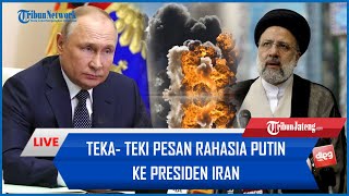 🔴 IranIsrael MEMANAS Putin Langsung Kirim PESAN RAHASIA untuk Presiden Iran Ebrahim Raisi [upl. by Enilorac]