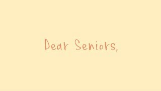 Dear Seniors class of 18 [upl. by Eemyaj]