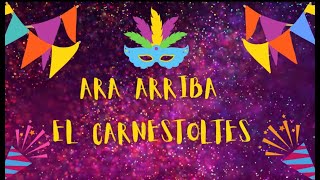 ARA ARRIBA EL CARNESTOLTES [upl. by Amsirac]