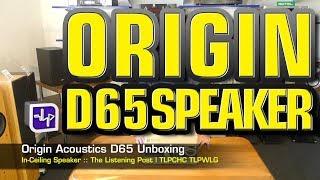 Origin Acoustics Director D65 InCeiling Speakers Unboxed  The Listening Post  TLPCHC TLPWLG [upl. by Novrej]