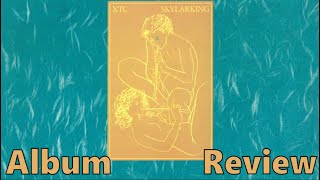 XTC Skylarking Album Review [upl. by Iretak673]