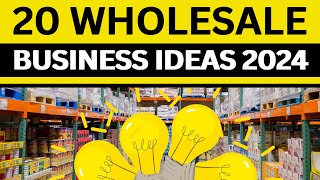 Top 20 Profitable Wholesale Business Ideas to Start Your Own Business [upl. by Teena]