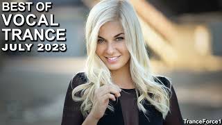 BEST OF VOCAL TRANCE MIX July 2023  TranceForce1 [upl. by Etteloiv]