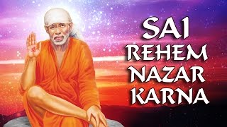 Sai Raham Najar Karna  साईं रहम नज़र करना  Shri Sai Baba  Suresh Wadkar  Devotional [upl. by Oni]