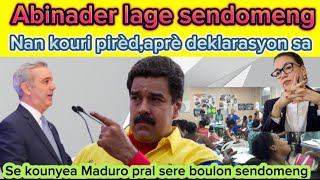 Abinader lage repiblik dominikèn nan cho pirèdMaduro pral sere boulon sendomeng pi dur [upl. by Ermey]