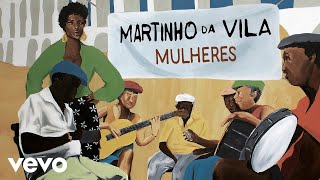 Martinho Da Vila  Mulheres Áudio Oficial [upl. by Dare]