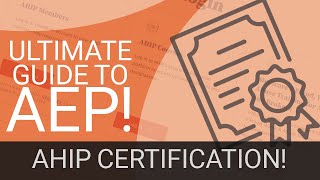 The Ultimate Guide To AEP  AHIP Certification [upl. by Afirahs]