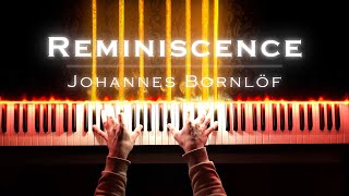 JOHANNES BORNLÖF  REMINISCENCE PIANO COVER [upl. by Leonsis]