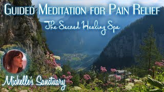 Pain Relief Guided Meditation  THE SACRED HEALING SPA  Hypnosis for Deep Healing chronic pain re [upl. by Rauch]