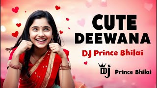 Cute Deewana  Cg Remix 2024  Dj PrinCe Bhilai  cgdjremix2024  Chhattisgarhi Song Remix 2024 [upl. by Hillhouse]