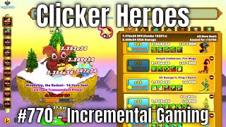 Clicker Heroes 770  Incremental Gaming [upl. by Llekcm]