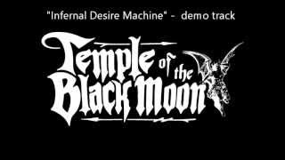 Temple of the Black Moon OFFICIAL  Infernal Desire Machine demo [upl. by Ane155]