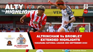 ALTRINCHAM Vs BROMLEY  Official Extended Match Highlights  02092023 [upl. by Demona]