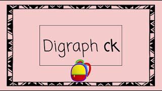 Digraph CK  4 Minute Phonics [upl. by Cosetta571]