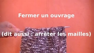 Fermer un ouvrage arrêter les mailles [upl. by Sturges470]