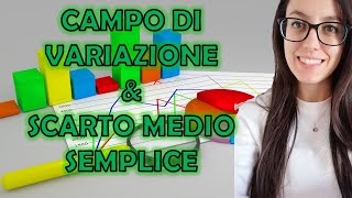 CAMPO DI VARIAZIONE amp SCARTO MEDIO SEMPLICE Indici di variabilità [upl. by Whitehurst]