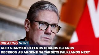 Keir Starmer Defends Chagos Islands Move as Argentina Eyes Falklands Next [upl. by Euqram876]