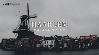 Best Things to do in Haarlem Netherlands  City Guide 4K [upl. by Gherardi397]