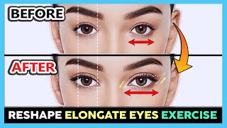 ✨ RESHAPE EYES EXERCISE  Longer eyes Elongate eyes naturally Make round eyes more elongated [upl. by Letha]