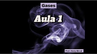 Gases  Aula 1 Teoria Cinética e Variáveis de Estado [upl. by Dilly]