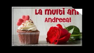 La multi ani Andreea  Colaj felicitari cu numele Andreea [upl. by Eneryt]