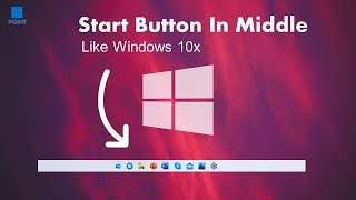 Centered Start Button Like Windows 10x amp 11 Exclusive Way [upl. by Luelle]