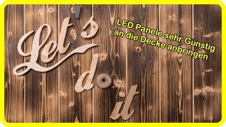 Dunkelheit in der Werkstatt LED Panele günstig an die Decke bringen [upl. by Leicester516]